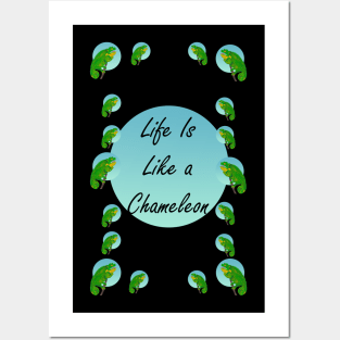 Life is Like A Chameleon... Edition 2 Posters and Art